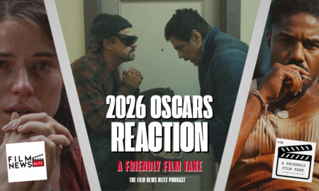 A YouTube thumbnail for "The Film News Blitz Podcast" titled "2026 OSCARS REACTION: A FRIENDLY FILM TAKE". The image is split into three vertical sections featuring cinematic shots: (left to right) Jessie Buckley in Hamnet, Leonardo DiCaprio and Benicio Del Toro in One Battle After Another, and Michael B. Jordan in Sinners.