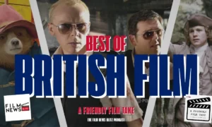 A collage featuring Paddington Bear, characters from Hot Fuzz, and Barry Lyndon with large text reading "BEST OF BRITISH FILM: A FRIENDLY FILM TAKE". Logos for "FILM NEWS BLITZ" and "A FRIENDLY FILM TAKE" appear in the corners.